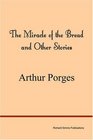 The Miracle of the Bread and Other Stories