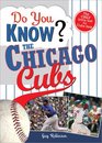 Do You Know the Chicago Cubs Test your expertise with these fastball questions  about your favorite team's hurlers sluggers stats and most memorable moments