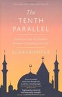 The Tenth Parallel Dispatches from the Fault Line Between Christianity and Islam