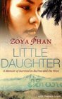 Little Daughter A Memoir of Survival in Burma and the West