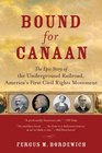 Bound for Canaan  The Underground Railroad and the War for the Soul of America