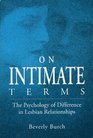 On Intimate Terms The Psychology of Difference in Lesbian Relationships