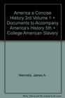 America A Concise History 3e Volume 1  Documents to Accompany America's History 5e  College American Slavery