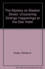 The Mystery on Bleeker Street Uncovering Strange Happenings at the Star Hotel