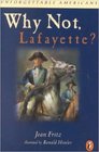 Why Not, Lafayette?