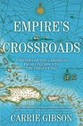 Empire's Crossroads A History of the Caribbean from Columbus to the Present Day