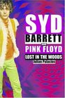 Syd Barrett and Pink Floyd: Lost in the Woods