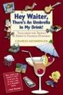Hey Waiter There's an Umbrella in My Drink Tales from the Tropics by Hawaii's Favorite Humorist
