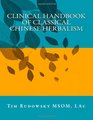 Clinical Handbook of Classical Chinese Herbalism