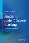 Clinician's Guide to Severe Hoarding A Harm Reduction Approach