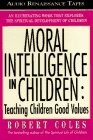 The Moral Intelligence in Children How to Raise a Moral Child