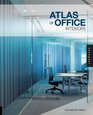 Atlas of Office Interiors