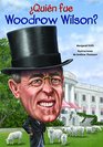 Quin fue Woodrow Wilson