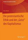 Die protestantische Ethik und der Geist des Kapitalismus Herausgegeben von Klaus Lichtblau und Johannes Wei