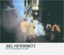 Joel Meyerowitz  Out of the ordinary 19701980