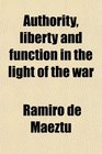 Authority liberty and function in the light of the war