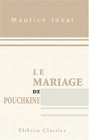Le mariage de Pouchkine Imit de Maurice Jokai par Louis Ulbach