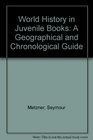 World History in Juvenile Books A Geographical and Chronological Guide
