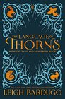 The Language of Thorns: Midnight Tales and Dangerous Magic