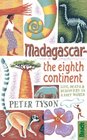 Madagascar The Eighth Continent