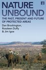 Nature Unbound Conservation Capitalism and the Future of Protected Areas