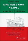 Eine Reise nach Neapel e parlate italiano Ein Sprachkurs durch Italien