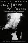 On Queer Street Social History of British Homosexuality 18951995