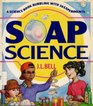 Soap Science A Science Book Bubbling With 36 Experiments