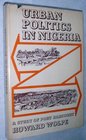 Urban Politics in Nigeria Study of Port Harcourt