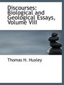 Discourses Biological and Geological Essays Volume VIII