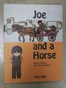 Joe and a Horse