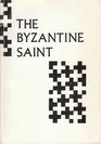 The Byzantine Saint University of Birmingham 14th Spring Symposium of Byzantine Studies