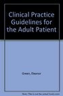 Clinical Practice Guidelines for the Adult Patient