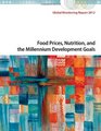 Global Monitoring Report 2012 Food Prices Nutrition and the Millennium Development Goals