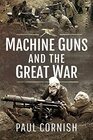 MachineGuns and the Great War