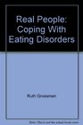 Real People Coping With Eating Disorders