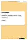 Secondary Markets of Private Equity Investments  An Analysis