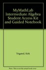 MyMathLab Intermediate Algebra Student Access Kit and Guided Notebook