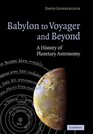 Babylon to Voyager and Beyond A History of Planetary Astronomy