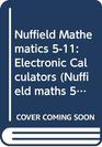 Nuffield Mathematics 511 Electronic Calculators