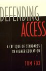 Defending Access A Critique of Standards in Higher Education