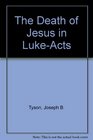 The Death of Jesus in LukeActs