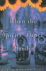 When the Spirits Dance Mambo Growing Up Nuyorican in El Barrio
