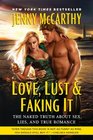 Love Lust  Faking It The Naked Truth About Sex Lies and True Romance