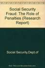 Social Security Fraud The Role of Penalties