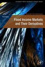 Fixed Income Markets and Their Derivatives Third Edition