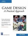 Game Design: A Practical Approach