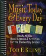 Music Today  Every Day ReadyToUse Music Lessons  Activities for the Elementary Grades