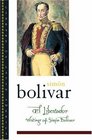 El Libertador Writings of Simon Bolivar