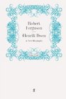 Henrik Ibsen A New Biography